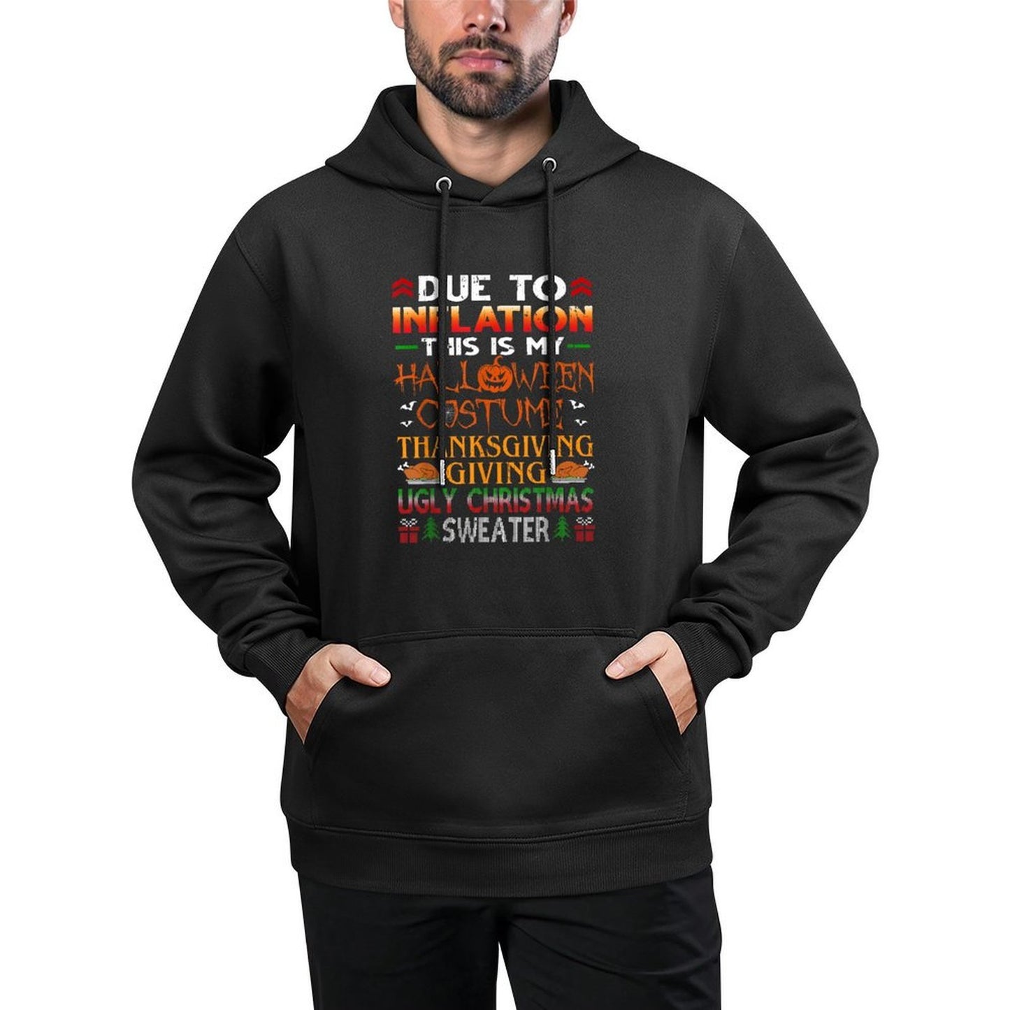 Due to Inflation This Is My Halloween Thanksgiving Christmas Cotton-Polyester Blend Hoodie