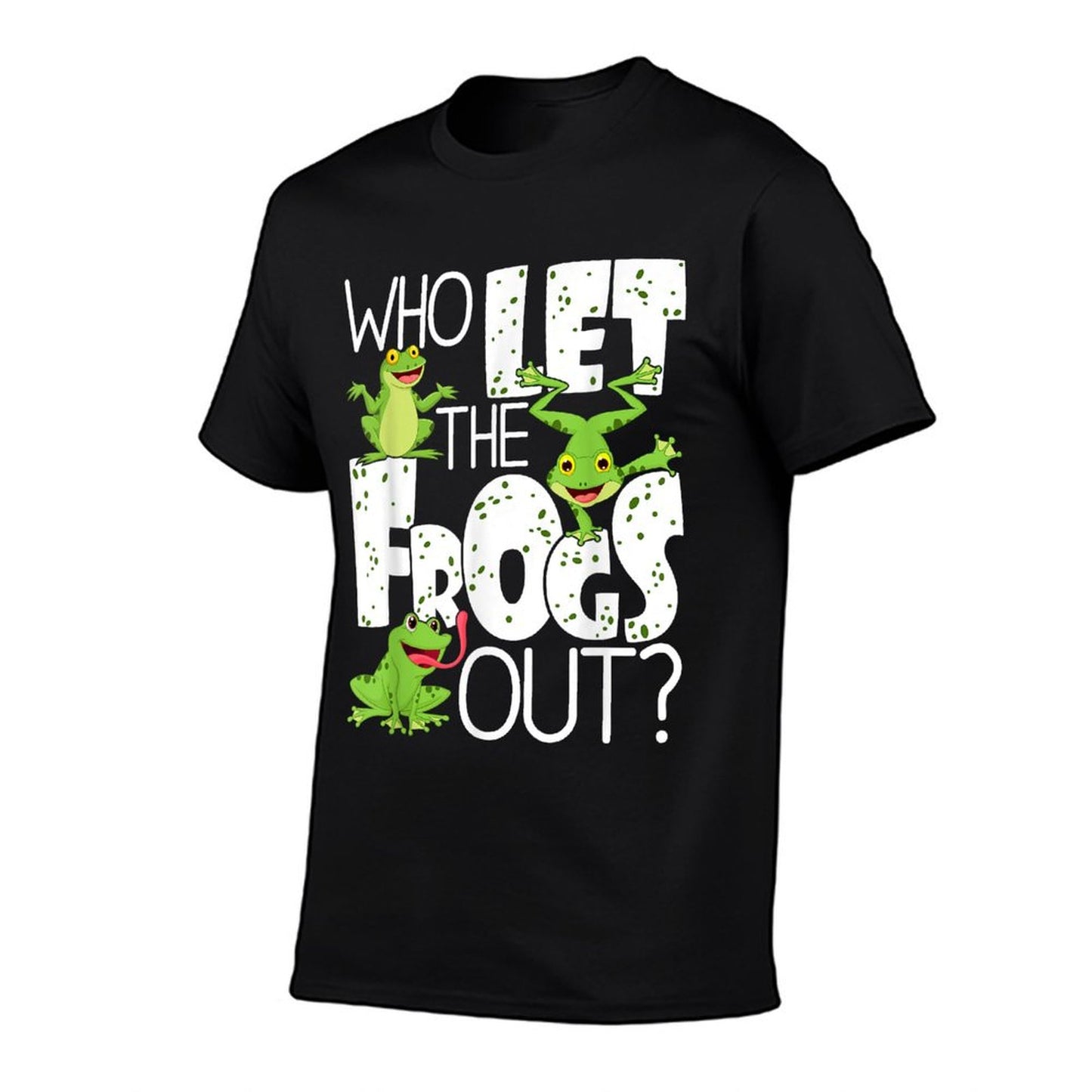 Who Let The Frogs Out - Funny Amphibian Lover Frog Owner T-Shirt