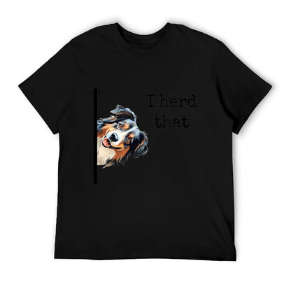Australian Shepherd Dog Gifts Men Women I Herd That T-Shirt
