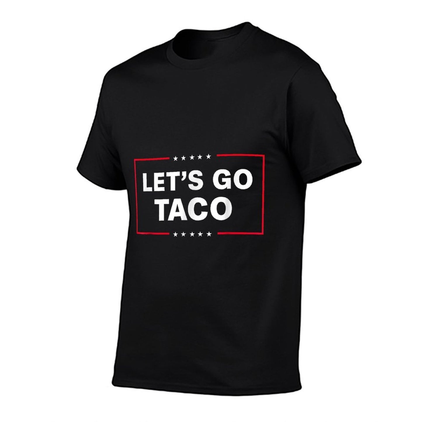 Funny Let's Go Taco  Durable T-Shirt