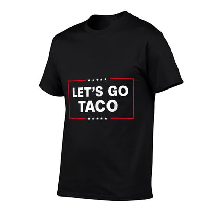Funny Let's Go Taco  Durable T-Shirt