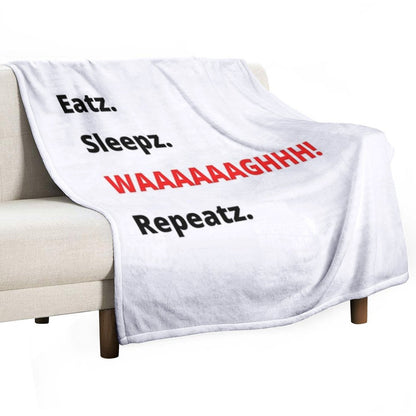 Eatz. Sleepz. WAAAAAAAGHH! Repeatz. Throw Blanket