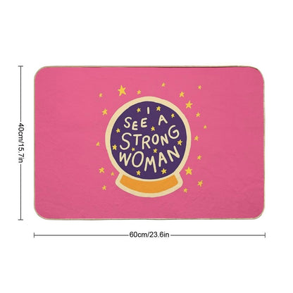 I See A Strong Woman Bath Mat