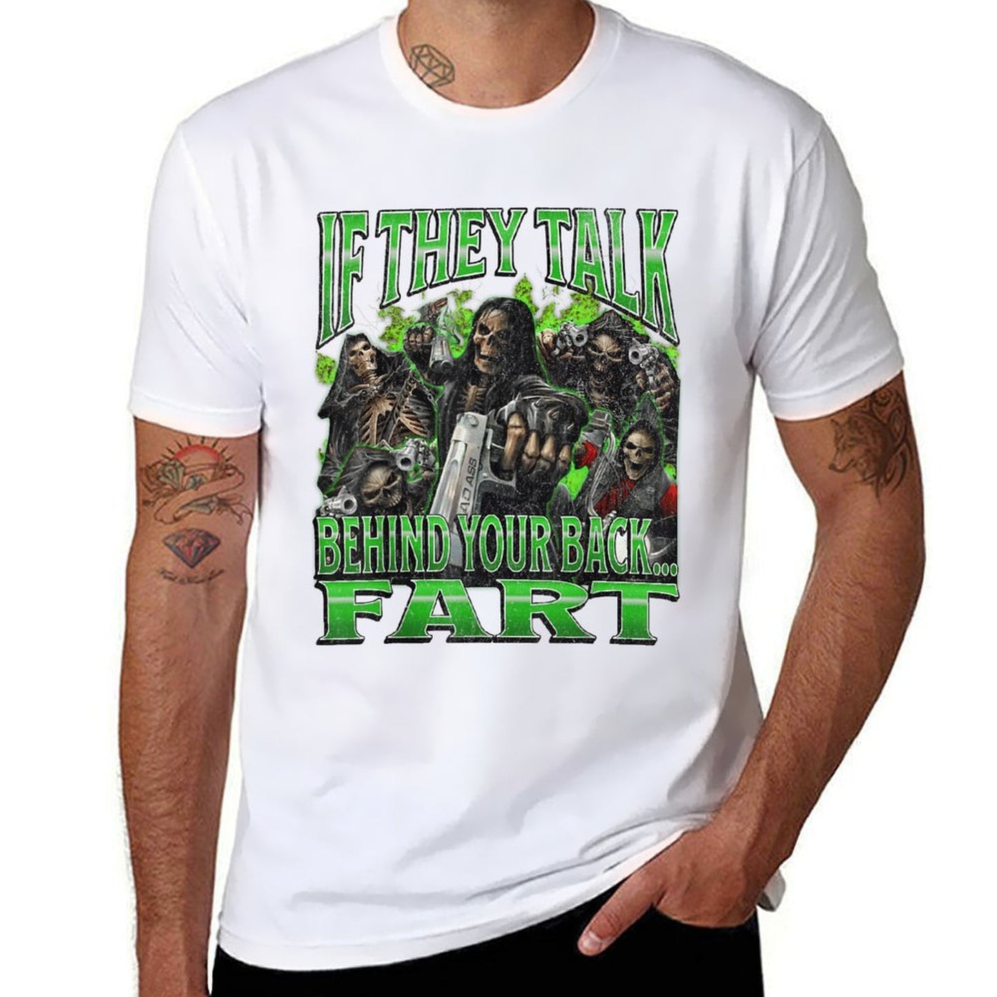 If They Talk Behind Yo Back.. Fart Funny Hard Skeleton Meme  Wrinkle-resistant T-Shirt