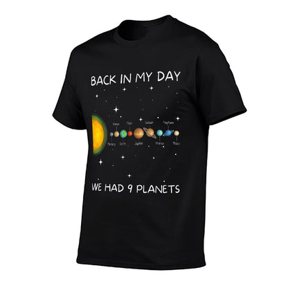 Back In My Day We Had Nine Planets - Space & Pluto Astronomy T-Shirt