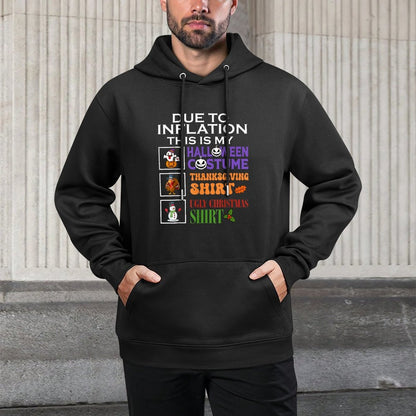 Due to Inflation This Is My Halloween Thanksgiving Xmas Casual Wear Hoodie