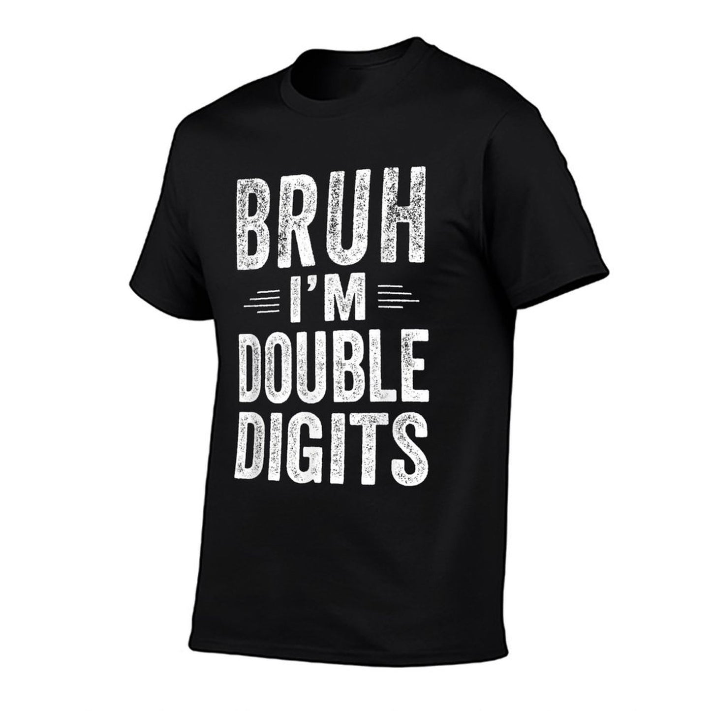 Bruh I&#39;m Double Digits 10th Birthday Gifts 10 Year Old Boy T-Shirt