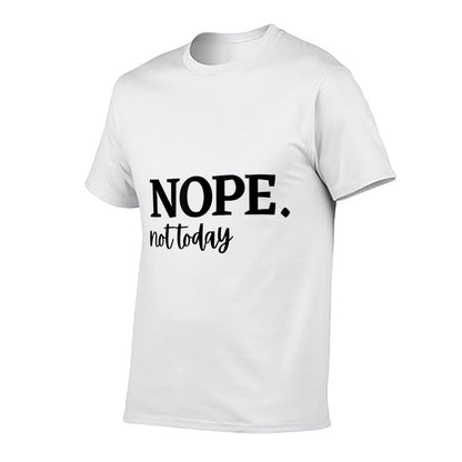 Nope Not Today  Classic T-Shirt