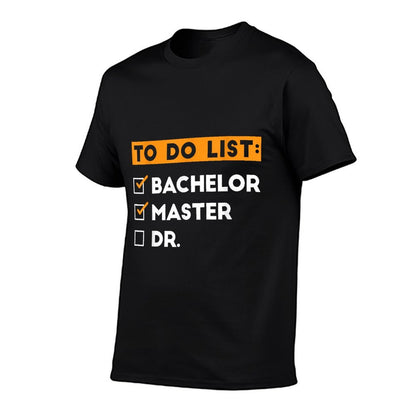 To Do List Bachelors Masters Doctorate Graduation 2025 T-Shirt
