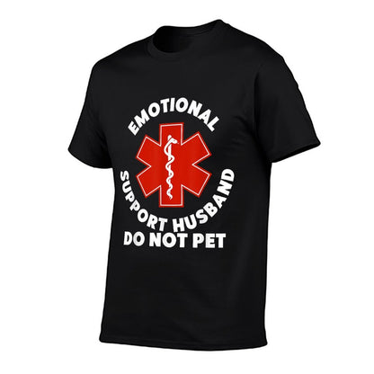 Emotional Support Husband Do Not Pet Funny  Affordable Price T-Shirt