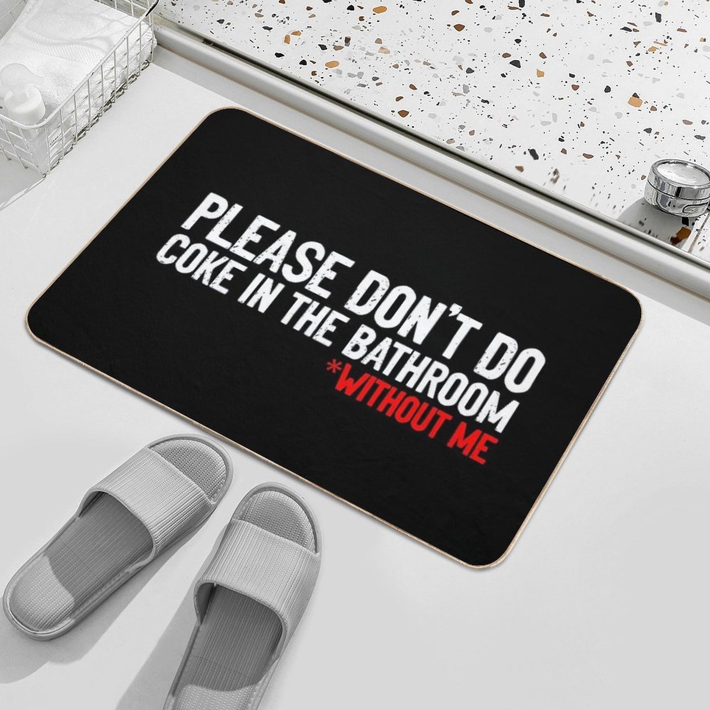 Don't Do Coke In Bathroom Without Me Sarcastic Bath Mat