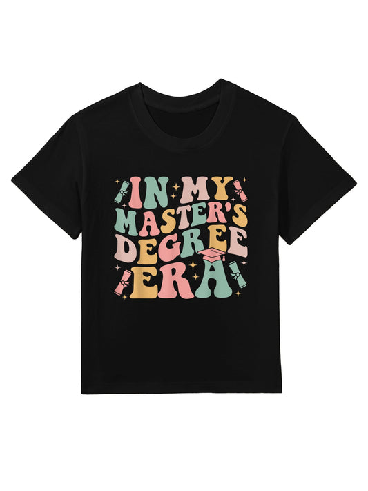 In My Master&#39;s Degree Era Graduation Master Degree Kids T-Shirt
