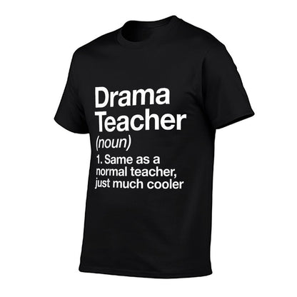 Drama Teacher Definition Funny Back To School Acting Theatre T-Shirt