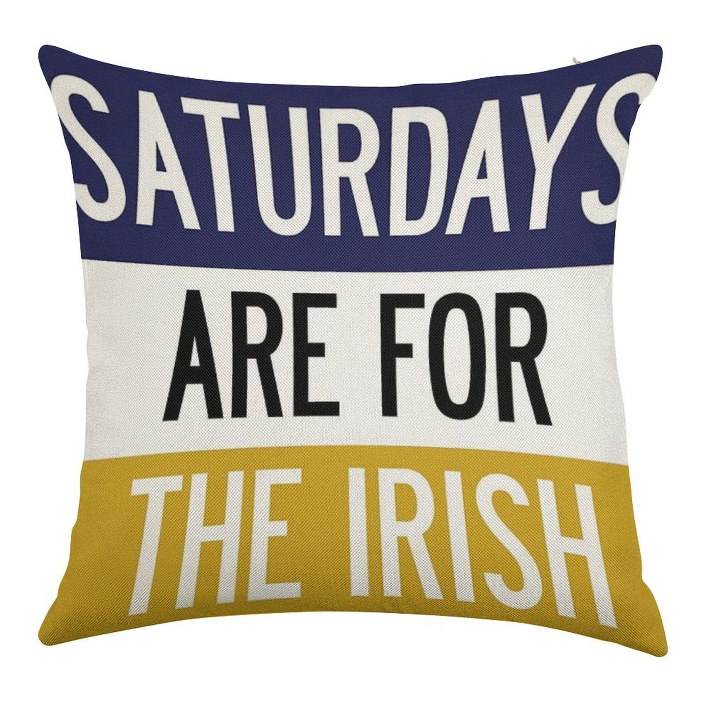 Saturdays Are for The Irish Linen Throw Pillow Cover