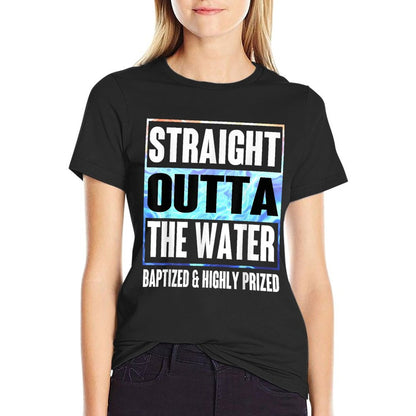 Baptism Shirt Adults Kids Funny Outta Water Gifts Idea T-Shirt