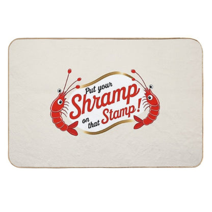 Put Your SHRAMP on That STAMP!  Odorless Bath Mat