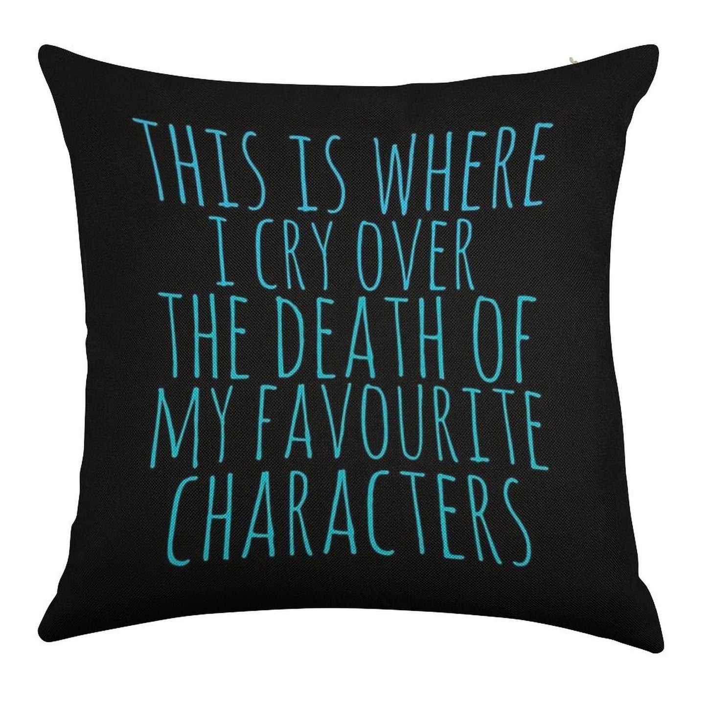 A Pillow to Cry over The Death of Favourite Characters Linen Throw Pillow Cover