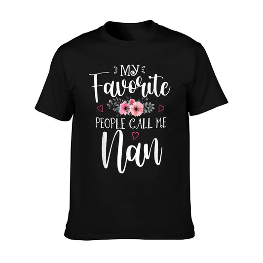 My Favorite People Call Me Nan Funny Floral Mother&#39;s Day T-Shirt