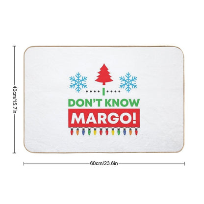 I Don't Know Margo! (Matching Margo Shirt Also Available) Bath Mat