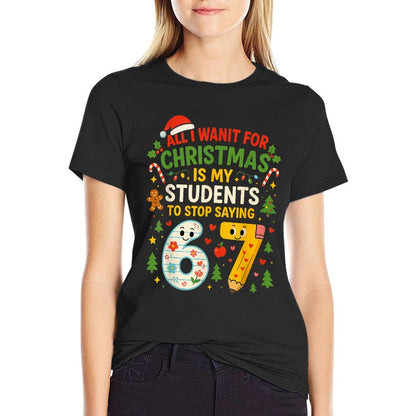 Students Saying 6-7 67 Six Seven Funny Teacher Christmas  Soft T-Shirt