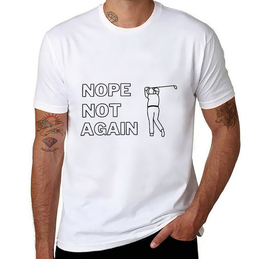 Nope Not Again Trump T-shirt  Graphic-printed T-Shirt