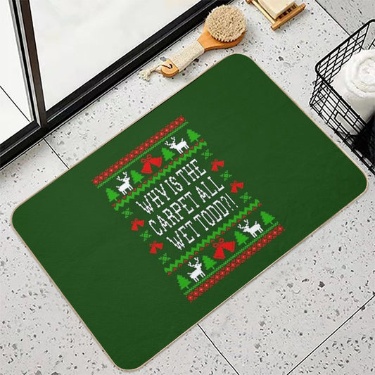 Why Is The Carpet All Wet Todd! Christmas Vacation Quote - Ugly Christmas Sweater Style Bath Mat