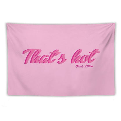That's Hot Paris Hilton Text Print Tapestry