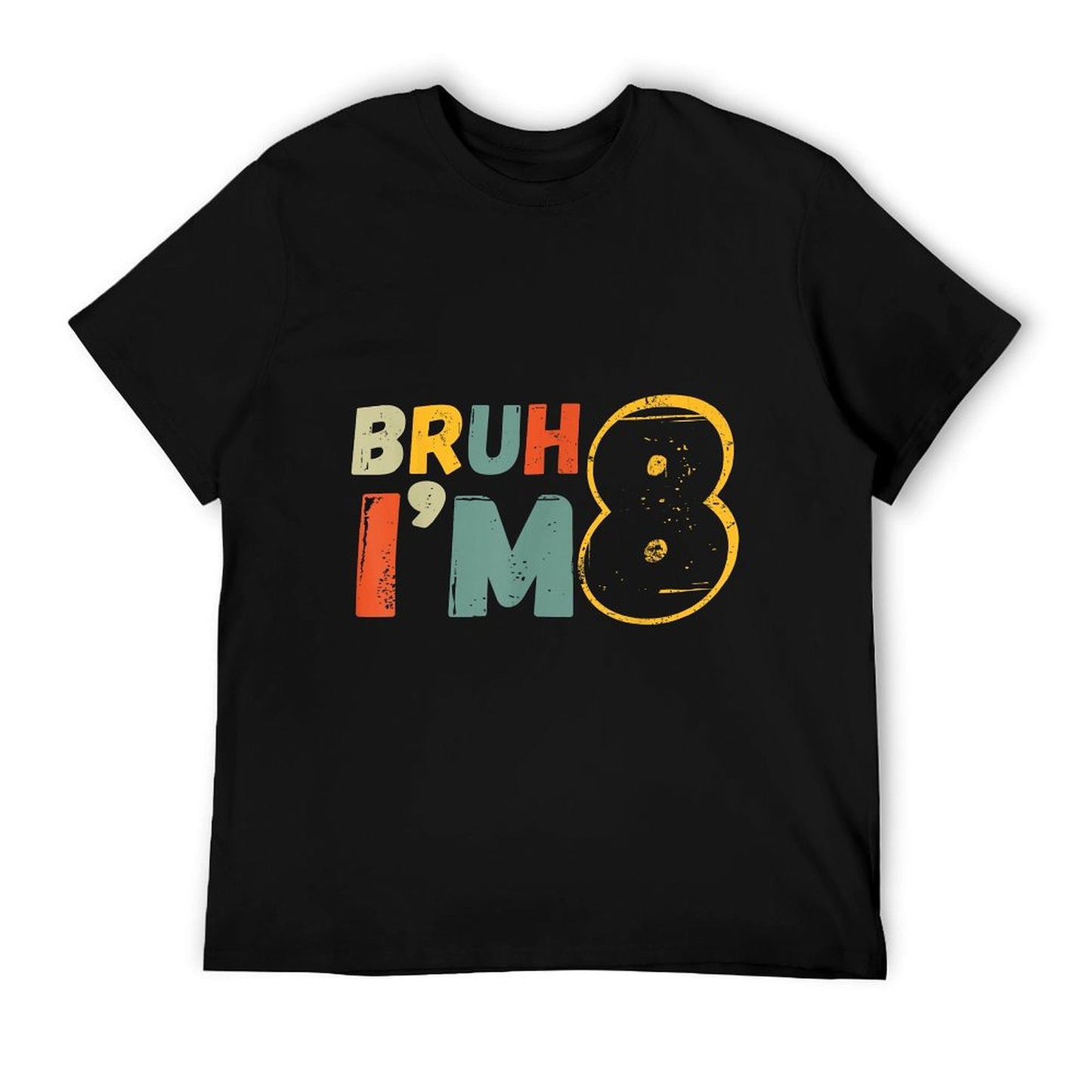 Bruh It&#39;s My 8th Birthday I&#39;m 8 Year Old Birthday Gift T-Shirt