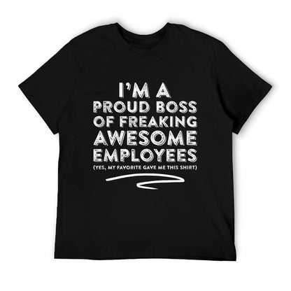 Funny Boss - I&#39;m A Proud Boss Of Freaking Awesome... T-Shirt