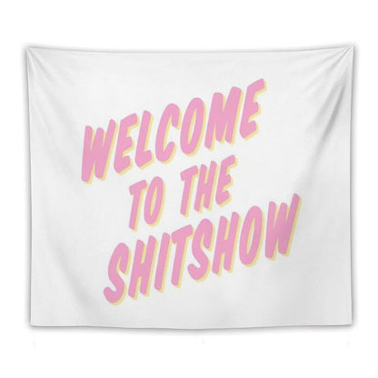 Welcome to The Shitshow Pink And Yellow Tapestry
