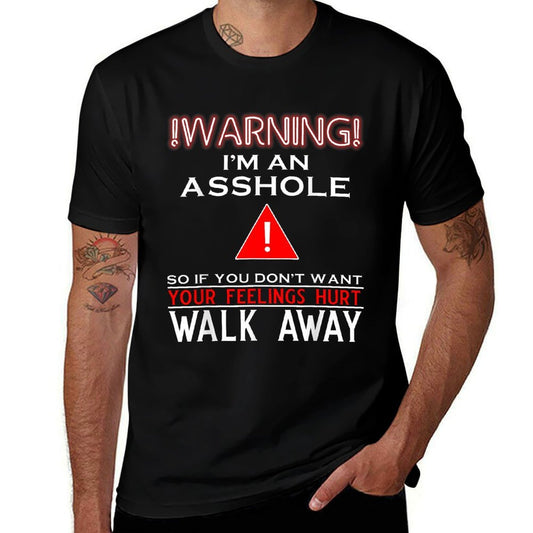 Warning I'm An Asshole So If You Don't Want Your Feelings  Trendy Pattern T-Shirt