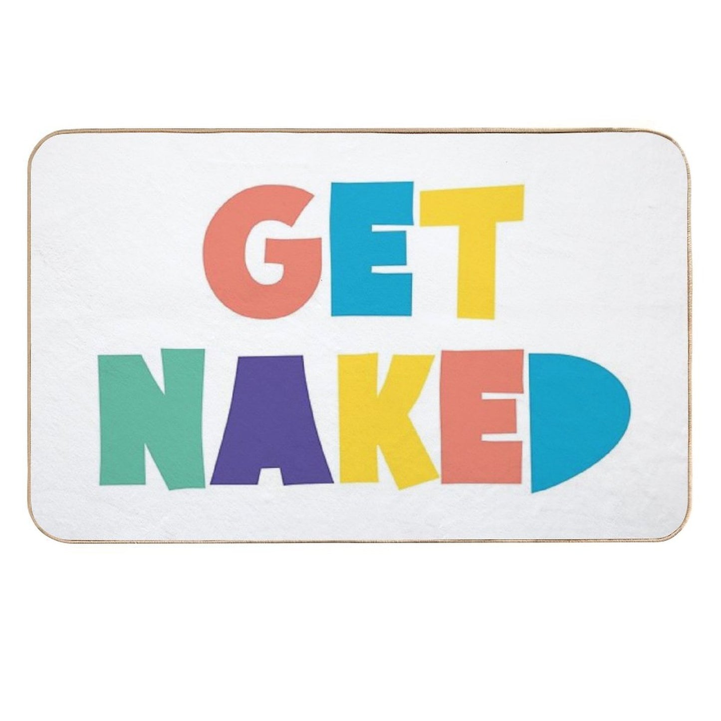 Get Naked Colorful Fun Cool Graphic Typography  Easy To Clean Bath Mat