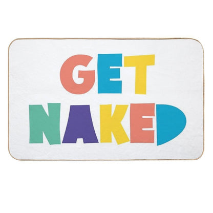 Get Naked Colorful Fun Cool Graphic Typography  Easy To Clean Bath Mat