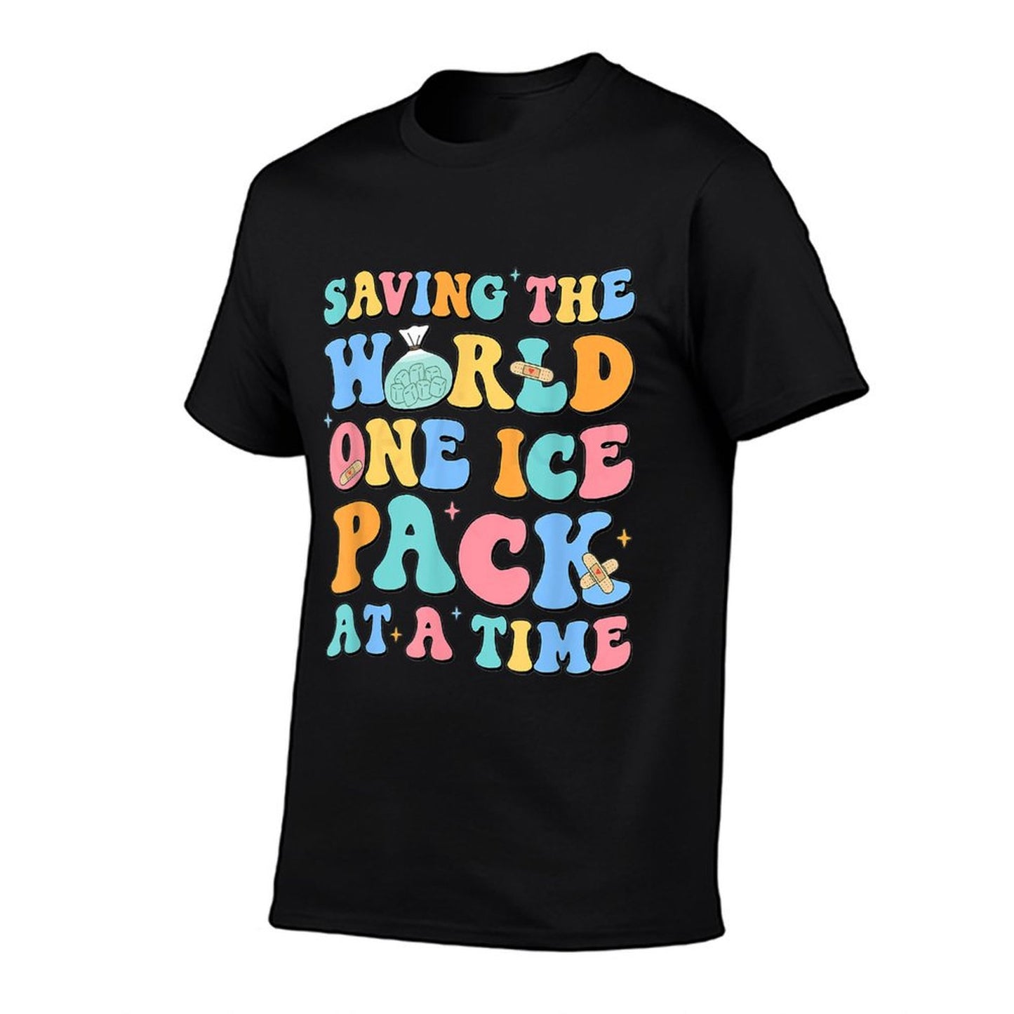 Saving The World One Ice Pack At Time School Nurse Week T-Shirt