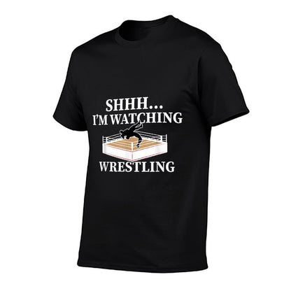 Shhh I&#39;m Watching Wrestling Funny Wrestling Lover Gift T-Shirt