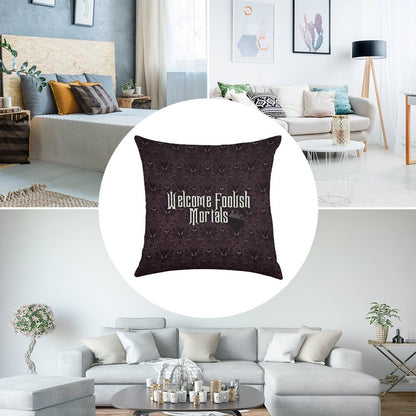 Welcome Foolish Mortals Linen Throw Pillow Cover