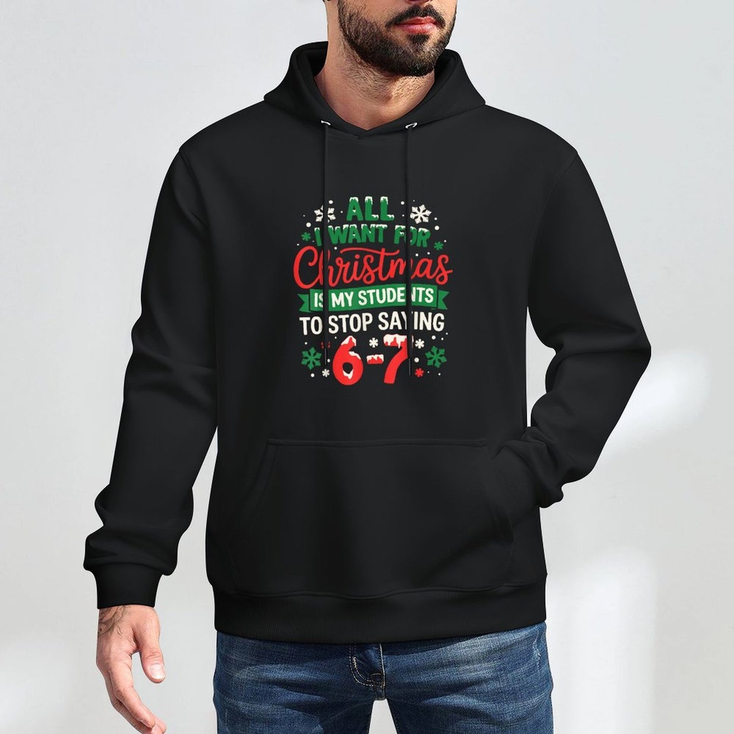 Stop Saying 6-7 Funny 6 7 Meme Christmas Teacher Students 67 Versatile Streetwear Hoodie