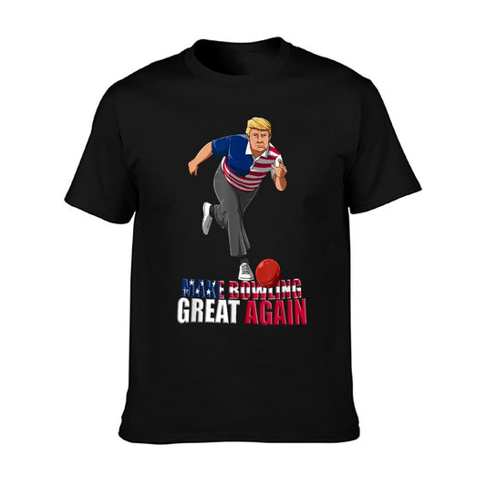 Make Bowling Great Again - Funny Trump Bowling Gift T-Shirt