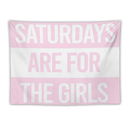 Saturdays Are for The Girls Pink Tapestry