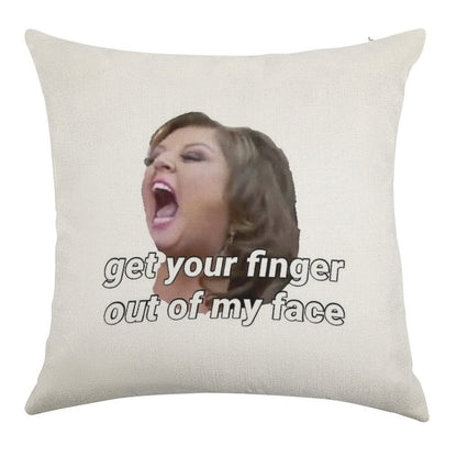 Dance Moms Get Your Finger Out Of My Face Linen Throw Pillow Cover
