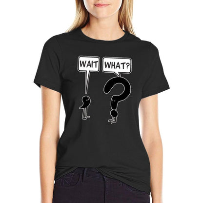 Wait, What  Lightweight T-Shirt
