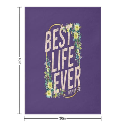 JW Pioneer  Jehovah's Witnesses  Best Life Ever Throw Blanket