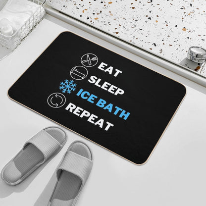 EAT, SLEEP, ICE BATH, REPEAT Bath Mat