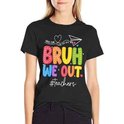 Bruh We Out Teachers Cute End Of School Year Groovy Summer T-Shirt