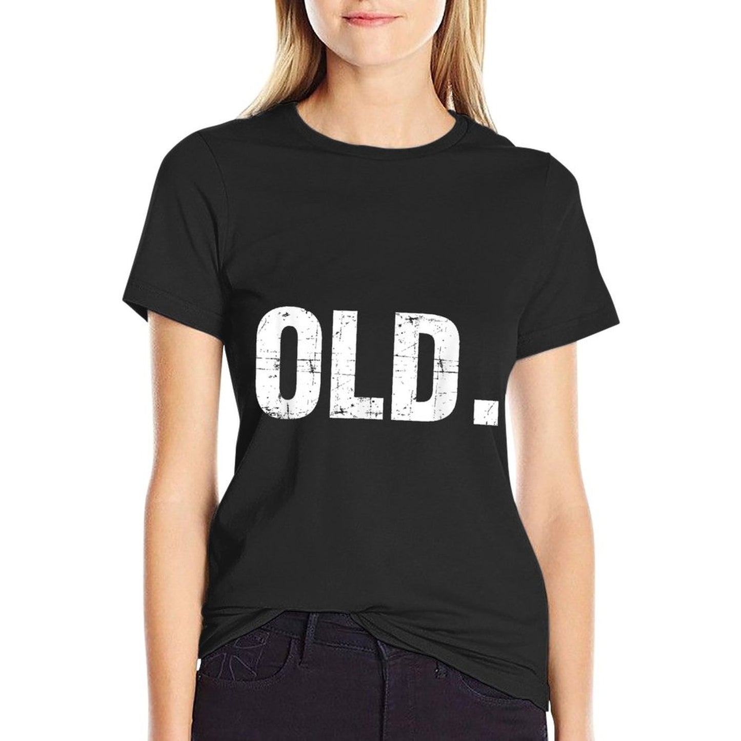 Old Funny 40th 50th 60th 70th Birthday Gag Gift Party Idea T-Shirt