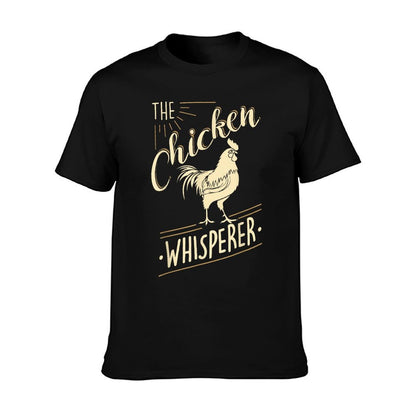 The Chicken Whisperer Funny Chicken Lover Farming T-Shirt
