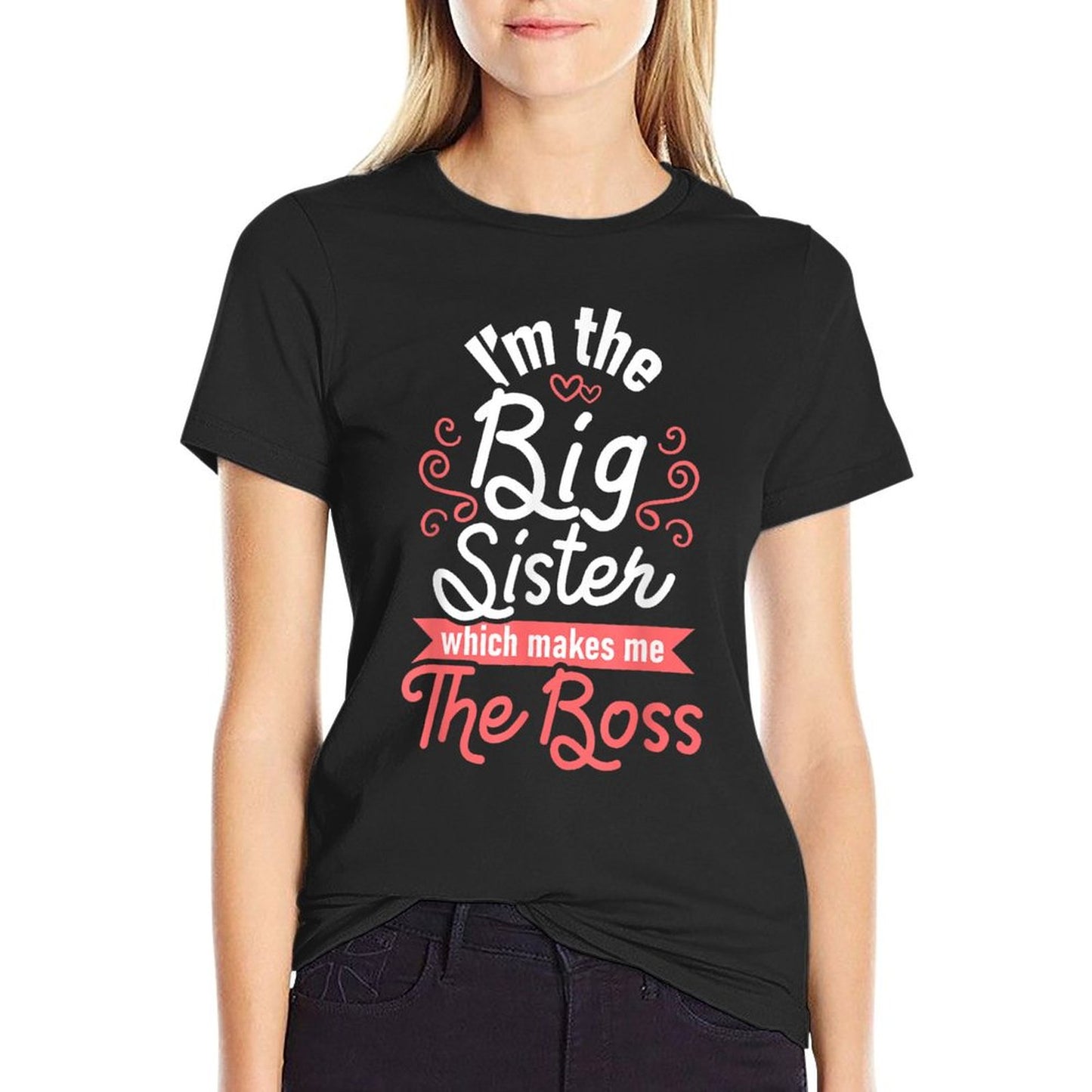 I&#39;m The Big Sister - Boss Kids Adults Big Sisters Sibling T-Shirt