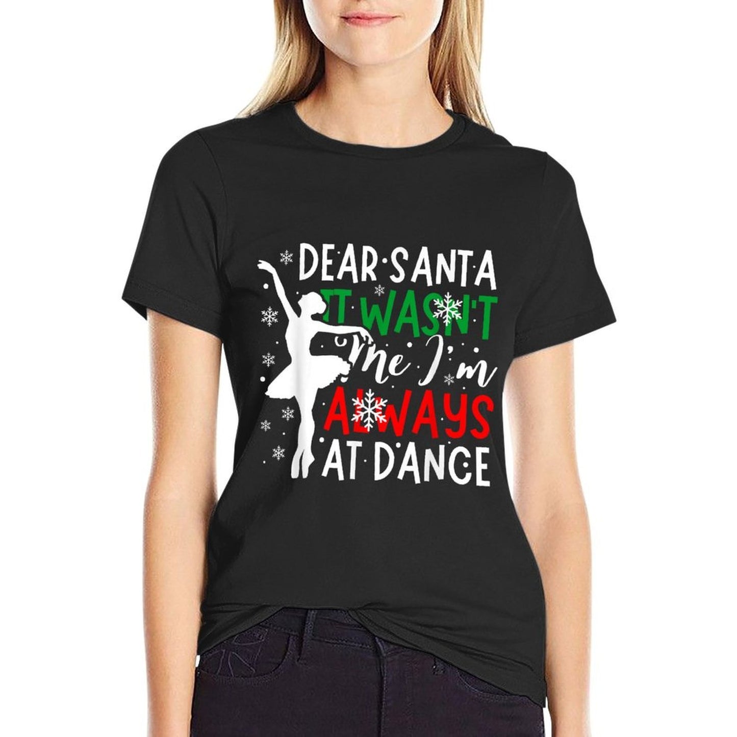 Christmas Dear Santa It Wasnt Me Im Always At Dance Ballet  Rolled Sleeves T-Shirt