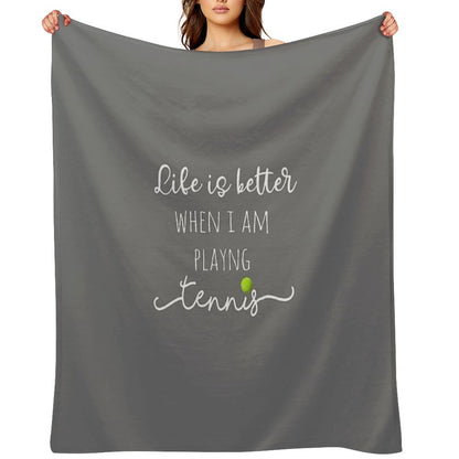 Top Fun Life Is Better with Tennis Design Throw Blanket