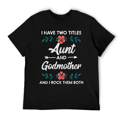 Two Titles Aunt Godmother Mothers Day Aunty Auntie Women T-Shirt